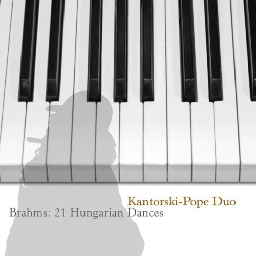 Cover for Brahms / Kantorski-pope Duo · 21 Hungarian Dances (CD) [Digipak] (2009)