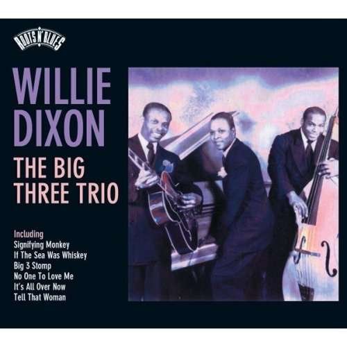 Cover for Willie Dixon · Big Three Trio (CD) (2008)