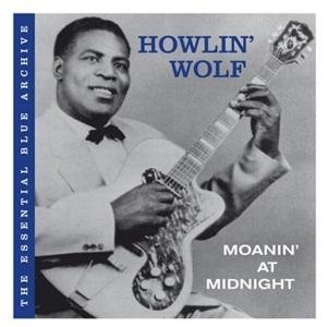 Cover for Howlin Wolf · The Essential Blue Archive: Moanin At Midnight (CD) [Digipak] (2006)