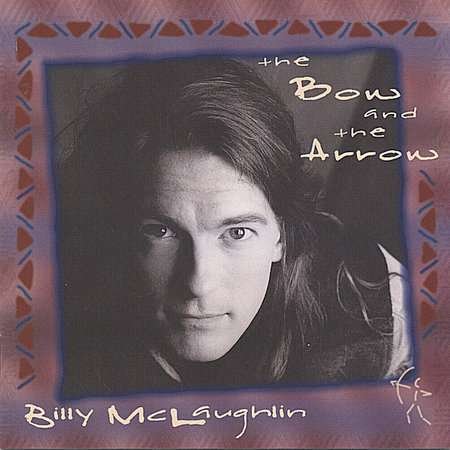 Cover for Billy Mclaughlin · Bow &amp; the Arrow (CD) (2005)