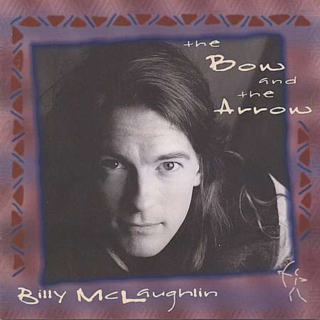 Bow & the Arrow - Billy Mclaughlin - Muzyka -  - 0701117101528 - 7 czerwca 2005