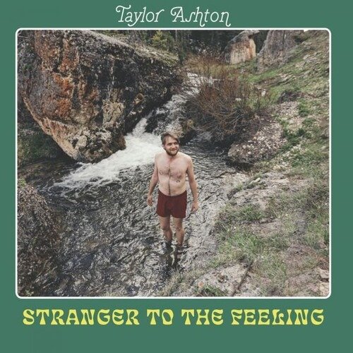 Taylor Ashton · Stranger To The Feeling (CD) (2023)