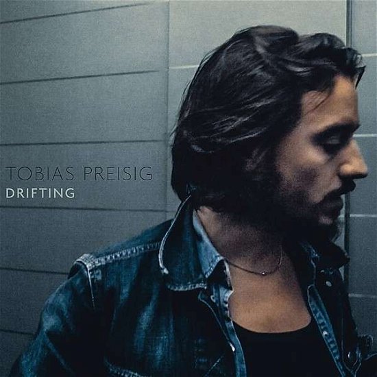 Cover for Tobias Preisig · Drifting (CD) (2014)