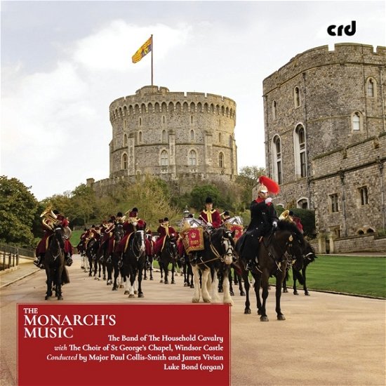 Cover for Band Of The Household Cavalry / James Vivian / Luke Bond / Paul Collis-Smith · Monarch's Music (CD) (2023)
