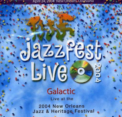 Cover for Galactic · Live at Jazz Fest 2004 (CD) (2004)