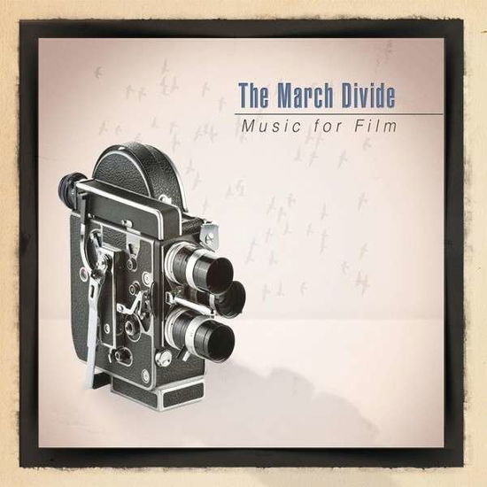 Cover for March Divide · Music for Film (CD) (2013)