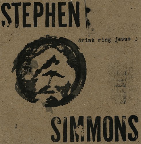 Cover for Stephen Simmons · Drink Ring Jesus (CD) [Digipak] (2022)