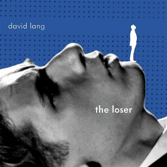 Cover for Lang / Gilfry / Tao · David Lang: The Loser (CD) (2020)