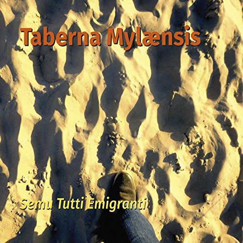 Semu Tutti Emigranti - Taberna Mylaensis - Muzyka - PAN RECORDS - 0713958022528 - 15 października 2015