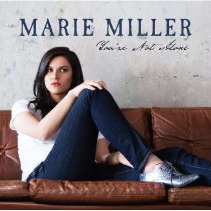 Cover for Marie Miller · You're Not Alone (CD) (2013)