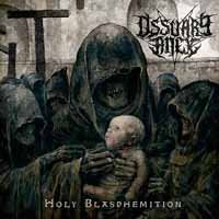 Cover for Ossuary Annex · Holy Blasphemition (CD) (2018)