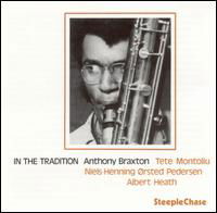 In the Tradition 1 - Anthony Braxton - Muziek - STEEPLECHASE - 0716043101528 - 3 mei 1994
