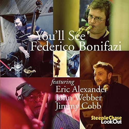 YouLl See - Federico Bonifazi / Eric Alexander / John Webber & Jimmy Cobb - Musik - STEEPLECHASE LOOKOUT - 0716043312528 - 24. juni 2016