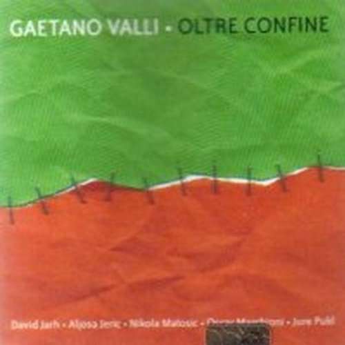 Cover for Gaetano Valli · Oltre Confine (CD) (2003)