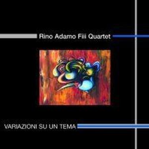 Cover for Rino Adamo Fiii Quartet · Variazioni Su Un Tema (CD) (2004)