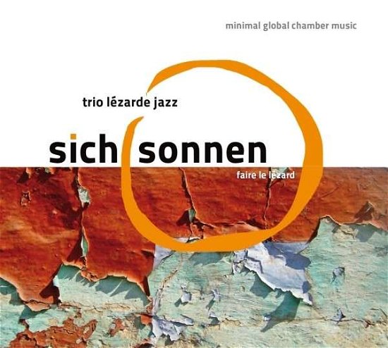 Sich Sonnen - Trio Lezarde - Musiikki - Jazzsick Records - 0718750379528 - perjantai 24. lokakuuta 2014