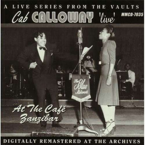 Cover for Cab Calloway · Live at the Cafe Zanzibar (CD) (2013)