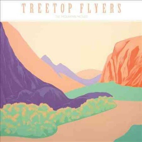 Cover for Treetop Flyers · The Mountain Moves (CD) [Digipak] (2013)