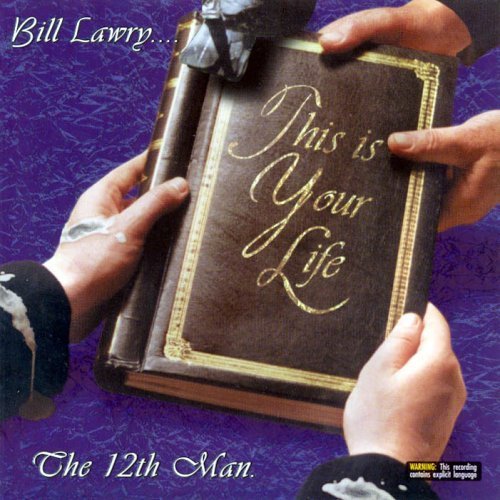 Bill Lawry This is Your Life - 12th Man - Musikk - EMI - 0724349343528 - 5. desember 2006