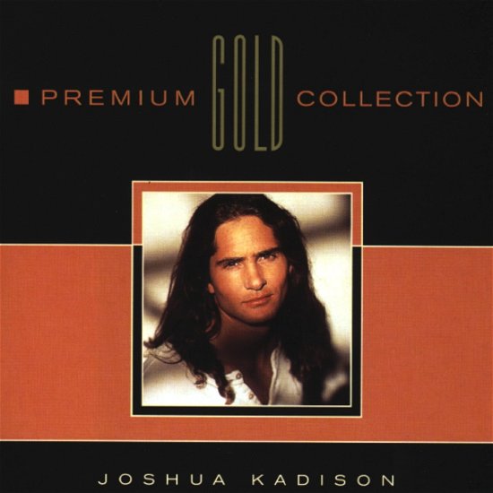 Cover for Joshua Kadison · Premium Gold Collection (CD) (2015)