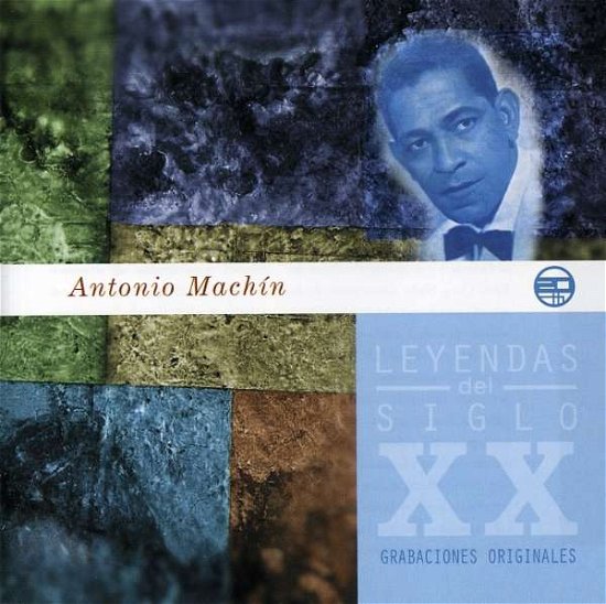 Cover for Antonio Machin · Antonio Machin-layendas Del Siglo Xx (CD)