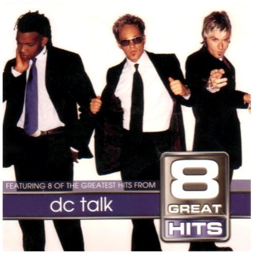 8 Great Hits - Dc Talk - Musikk - FORE FRONT - 0724359384528 - 10. august 2004