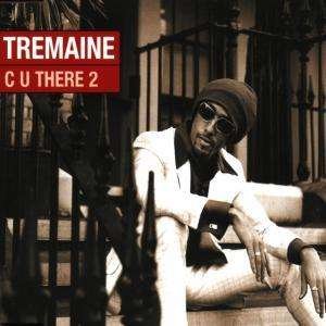 Cover for Tremaine · C U There ( Radio Edits + Mixes ) (SCD)