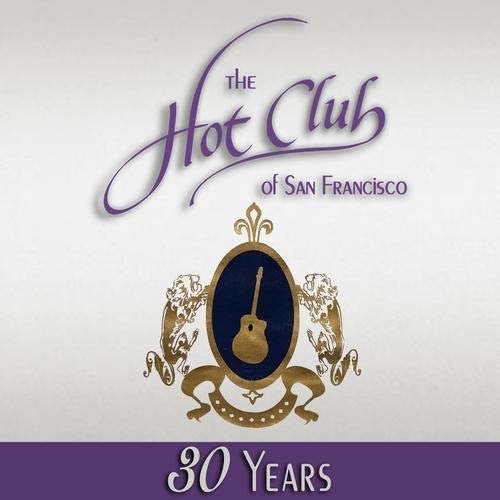 Cover for Hot Club of San Francisco · Hot Club of Sf 30 Years (CD) (2018)
