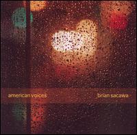 Cover for Brian Sacaw · American Voices (CD) (2007)
