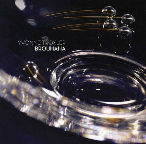 Cover for Troxler / Glass Farm Ensemble · Brouhaha (CD) (2012)