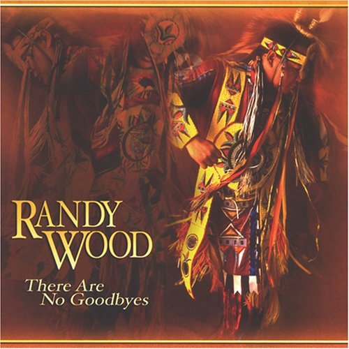 Cover for Randy Wood · There Are No Goodbyes (CD) (2004)
