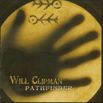 Cover for Will Clipman · Pathfinder (CD) (2007)