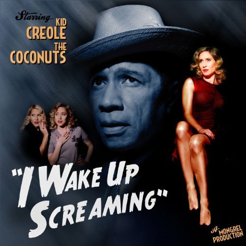 I Wake Up Screaming - Kid Creole & The Coconuts - Musikk - STRUT RECORDS - 0730003305528 - 8. september 2011