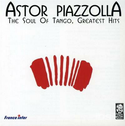 Cover for Astor Piazzolla · Soul of Tango - Greatest H (CD) (2023)