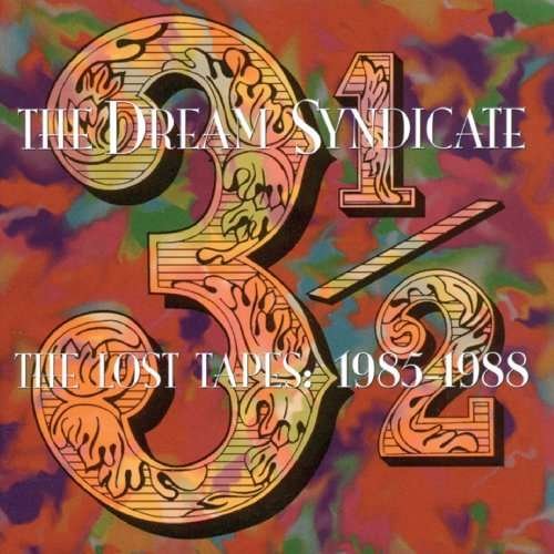 Cover for Dream Syndicate · 3 &amp; 1/2:lost Tapes (CD) (2000)