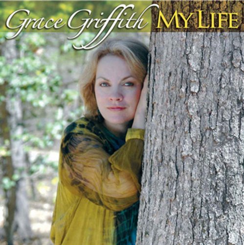My Life - Grace Griffith - Musik - BLIX STREET - 0739341008528 - 14. marts 2006