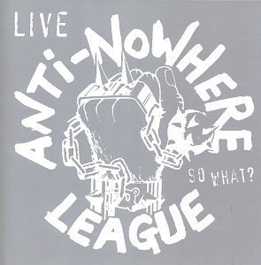 Cover for Anti-Nowhere League · So What (CD)