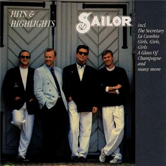 Hits & Highlights - Sailor - Musik - RCA - 0743211854528 - 7. februar 1994