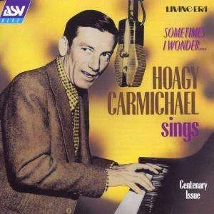 Cover for Hoagy Carmichael · Sometimes i Wonder... (CD) (1999)