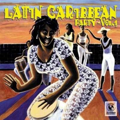 Various Artists · Latin Caribbean Party Vol.1 (CD) (2003)