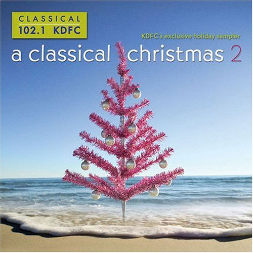 Cover for Kdfc-a Classical Christmas 2 / Various · Kdfc-a Classical Christmas 2 / Variou (CD) (2004)