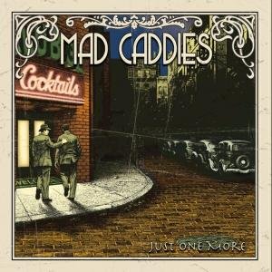 Just One More - Mad Caddies - Musik - FAT WRECK CHORDS - 0751097064528 - 6. März 2003