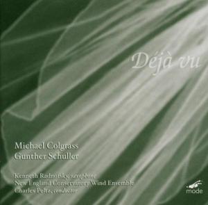 Michael Colgrass / Gunther Schuller: Deja Vu - New England Conservatory Wind Ensemble; Charles Pe - Muzyka - MODE - 0764593012528 - 12 sierpnia 2003