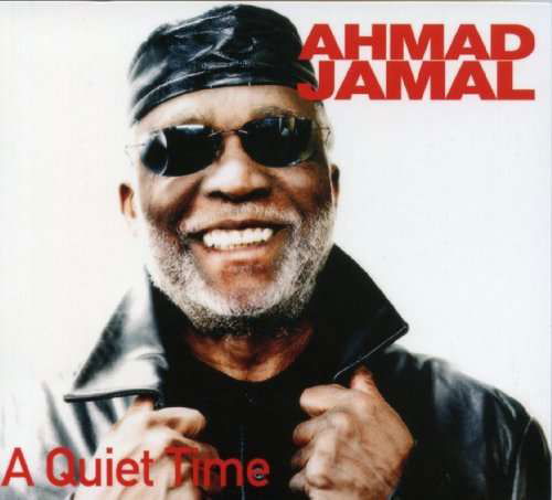 Cover for Ahmad Jamal · Quiet Time (CD) (2010)