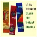 Cover for Claw Hammer · Thank the Holder Uppers (CD) (2009)