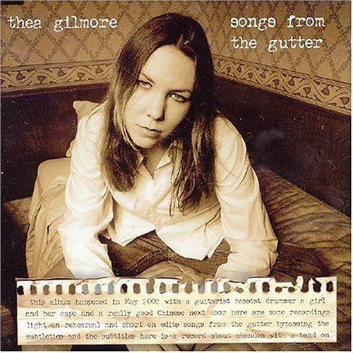 Cover for Gilmore Thea · Songs from the Gutter (CD) [Bonus CD edition] (2005)