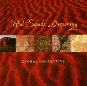 Cover for Global Collective · Red Sands Dreamng (CD) (2010)
