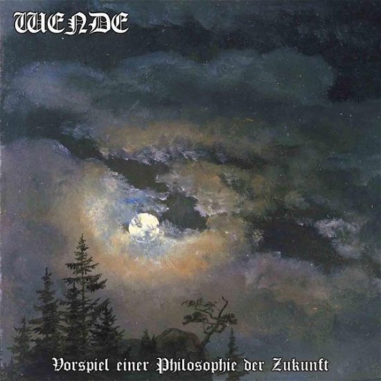 Cover for Wende · Vorspeil Einer Philosophie Der Zukunft (CD) (2015)