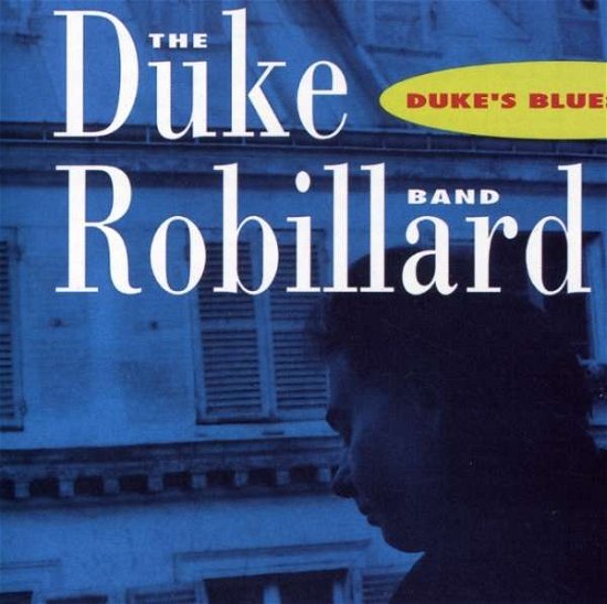 Duke's Blues - Duke Robillard - Musique - BLUES - 0772532119528 - 14 mars 2019