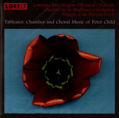 Cover for Peter Child · Tableaux - Chamber And Choral Music (CD) (2007)